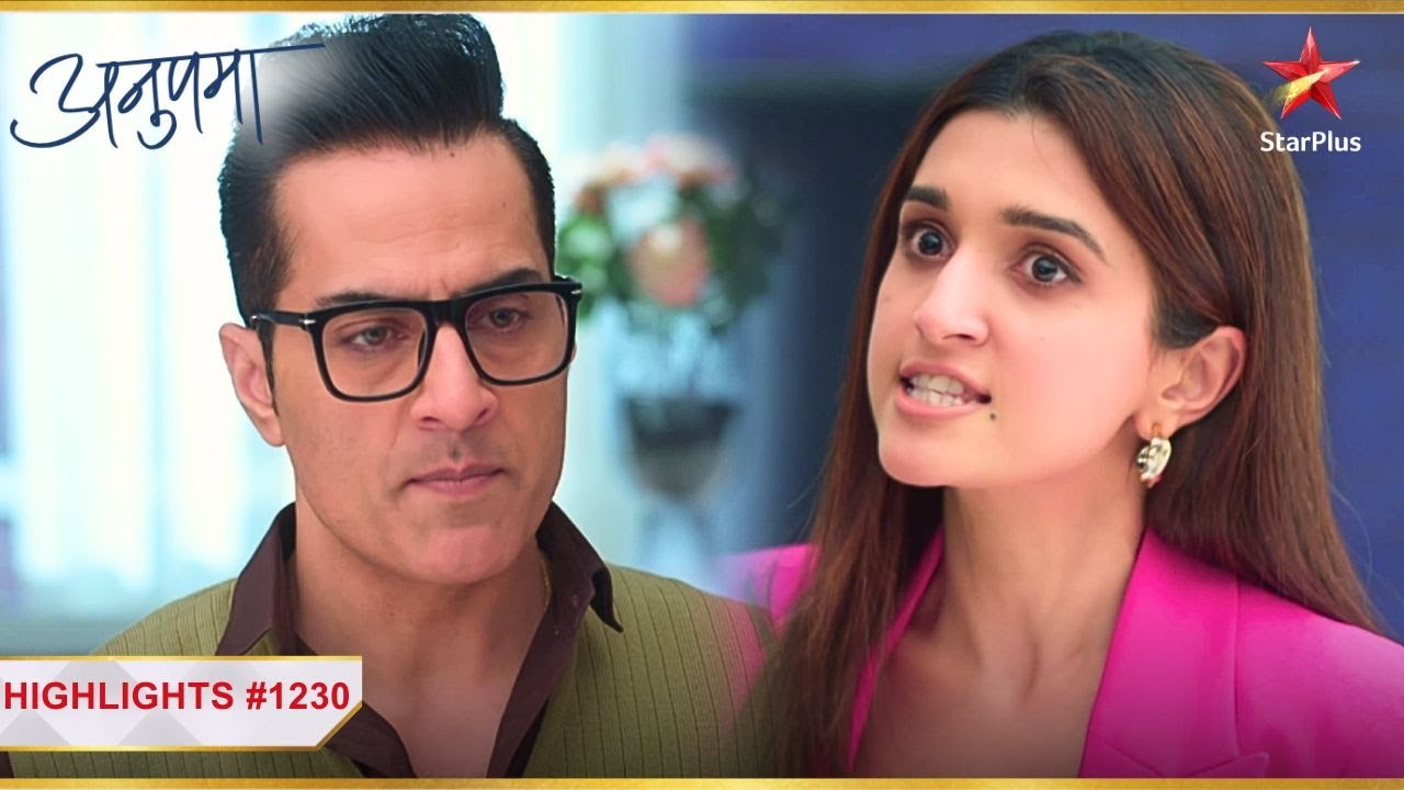 Vanraj ko diya Kinjal ne ultimatum! | | Ep.1230 | Highlights | Anupama | Mon-Sun | 10PM