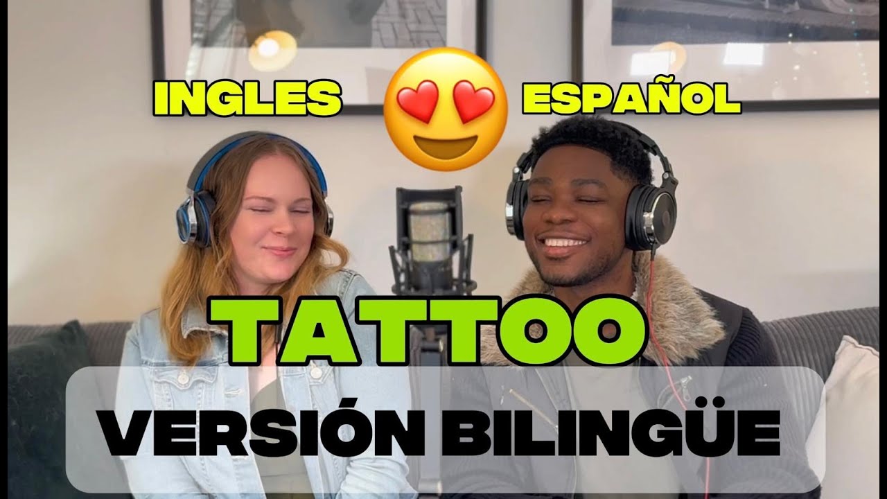 Tattoo-Spanish + English (Bilingual versión) Lorens & Abi