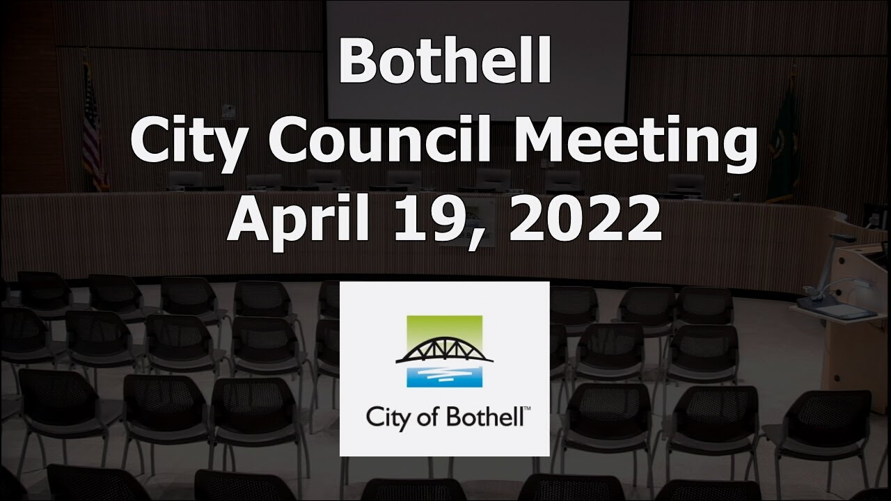 Bothell City Council Meeting - April 19, 2022