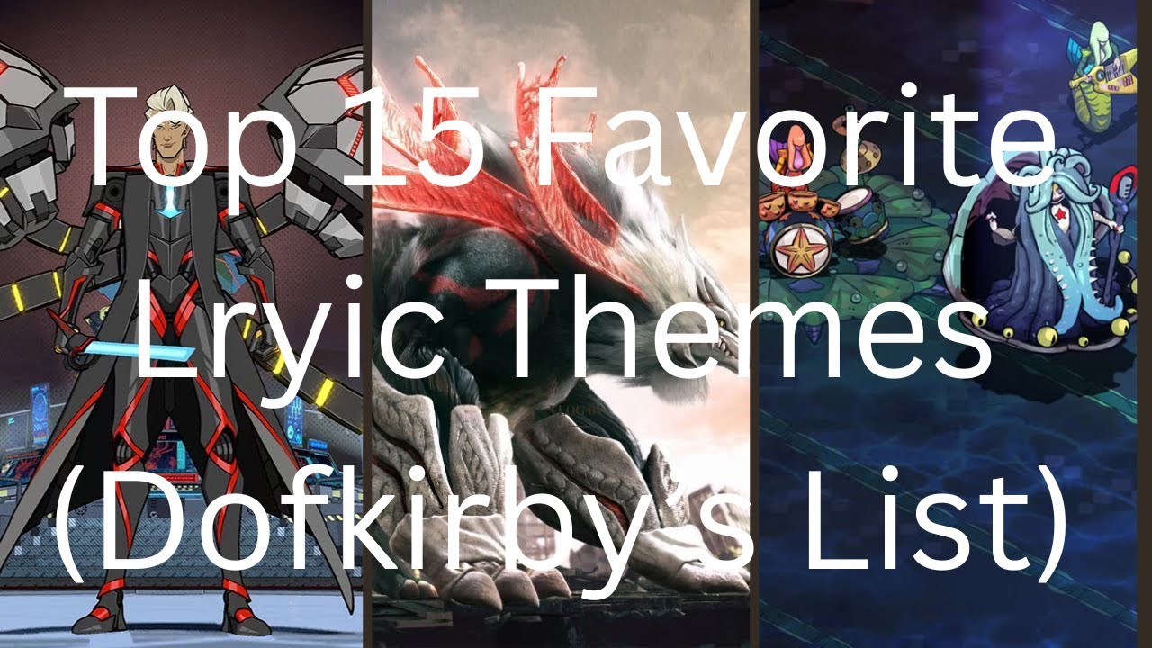 Top 15 Favorite Lyric Themes (Dofkirby's List)