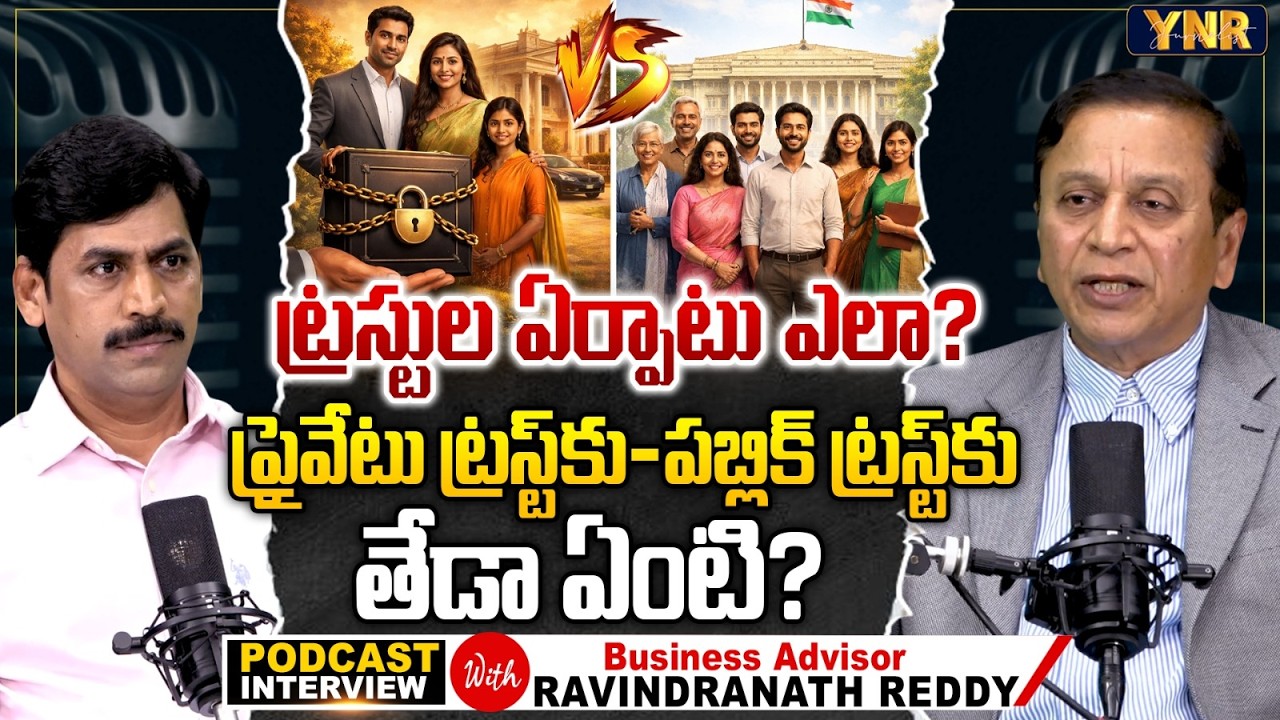How to Start a Trust in India? | AG Ravindranath Reddy ( AGR Advisors ) Podcast With Journalist YNR