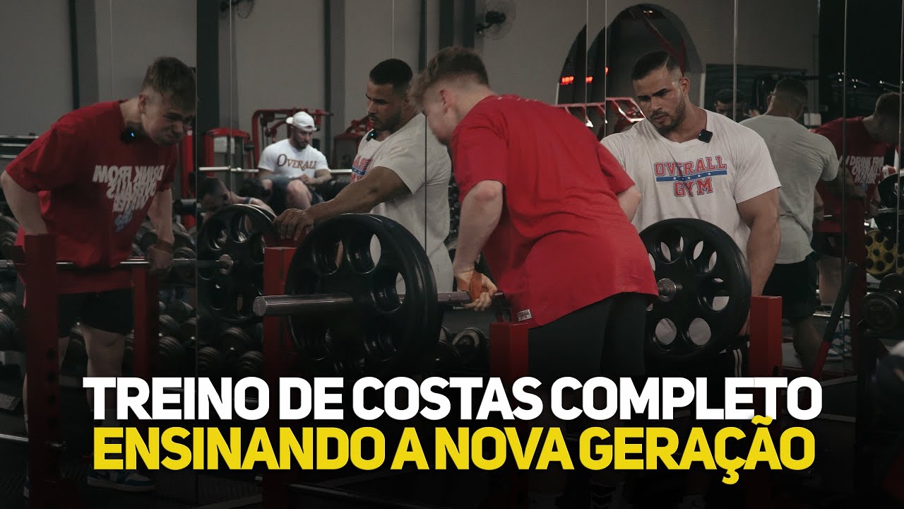 TREINO DE COSTAS COMPLETO, ENSINANDO A NOVA GERAÇÃO A CONSTRUIR A MELHOR DORSAL