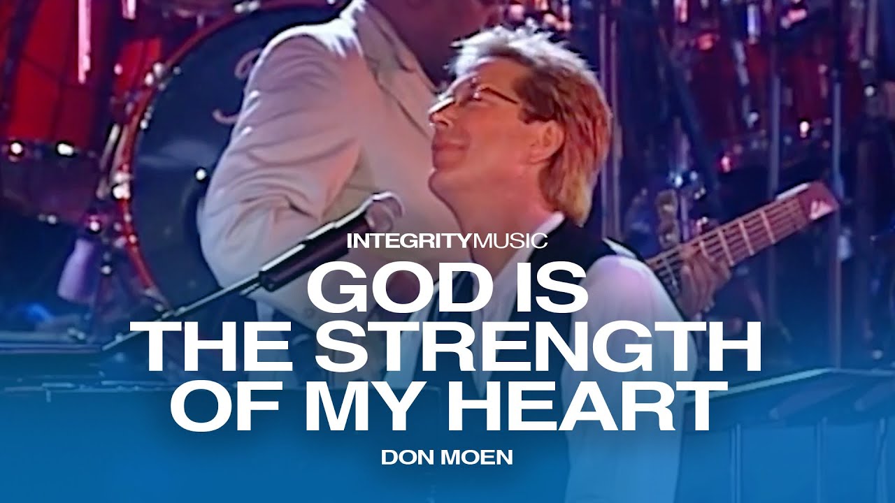 God Is The Strength Of My Heart - Don Moen (Live)