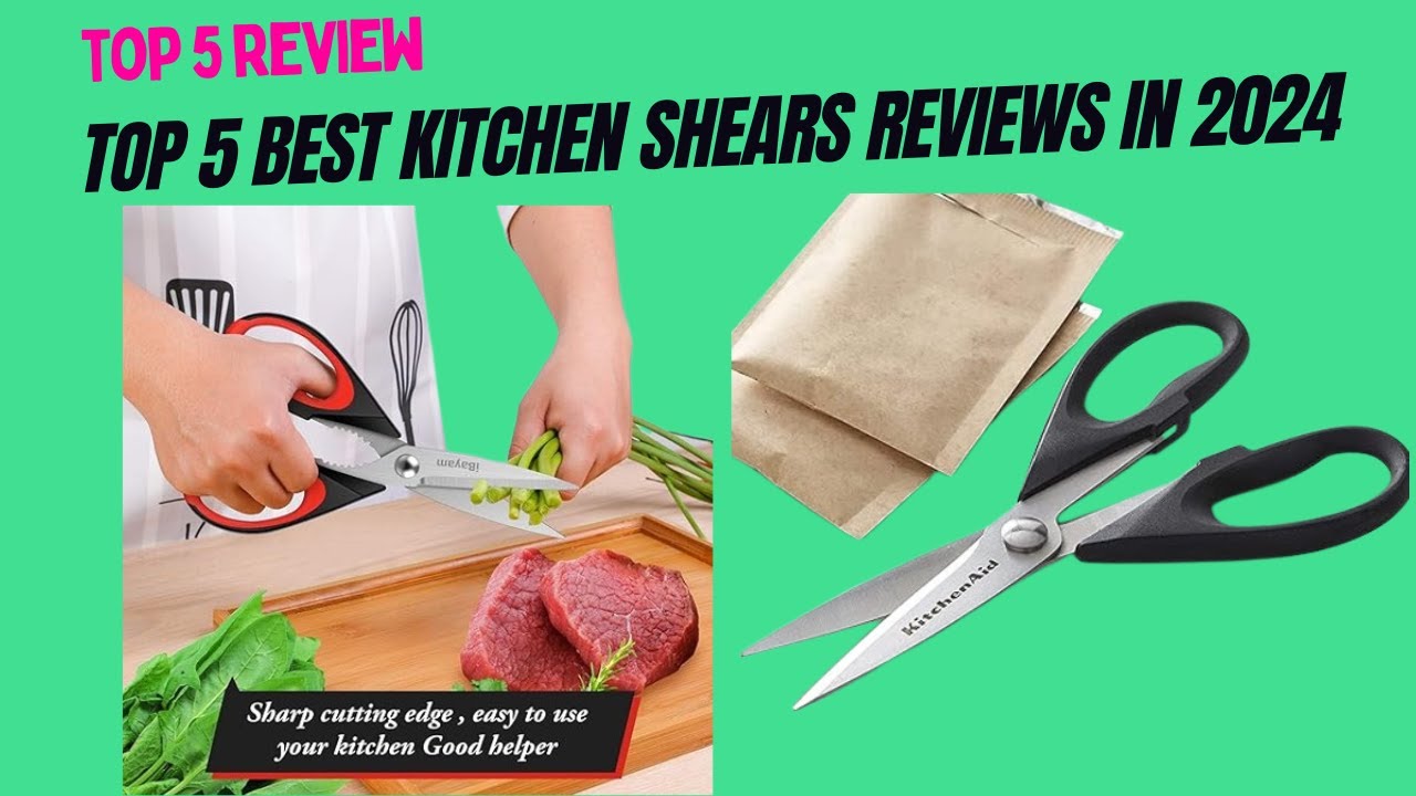 ✔Top 5 Best Kitchen Shears Reviews in 2024