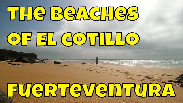 The Beaches of El Cotillo, Fuerteventura