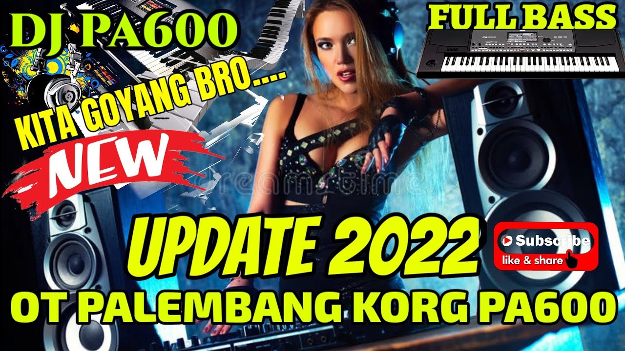 REMIX PALEMBANG TERBARU DJ KORG PA600 FULL BASS GLEGER VARIASI OT PALEMBANG VIRAL