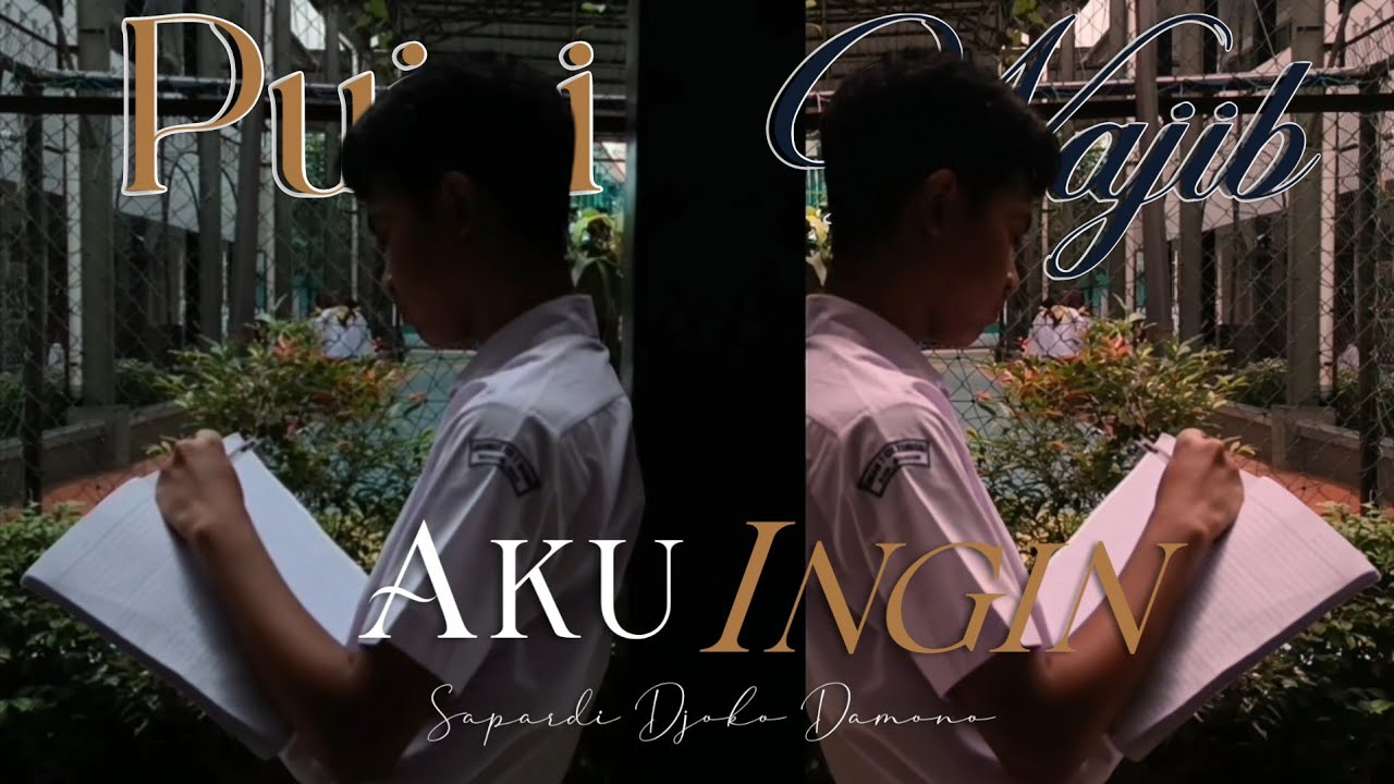 “Aku Ingin” — Tugas B.Indo | Karya: Sapardi Djoko Damono | Nouval Falahudin Azhar X.6 [30]