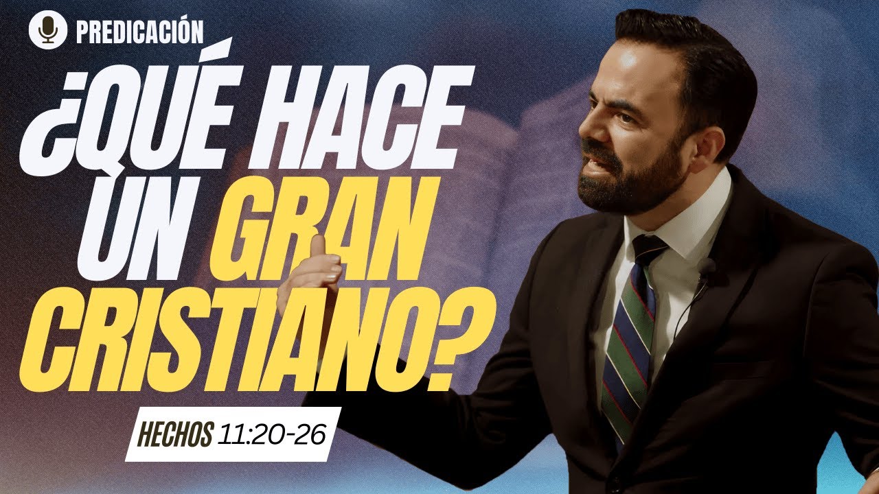 ¿Qué Hace a un Gran Cristiano? (Predicación Bautista, Fundamental)