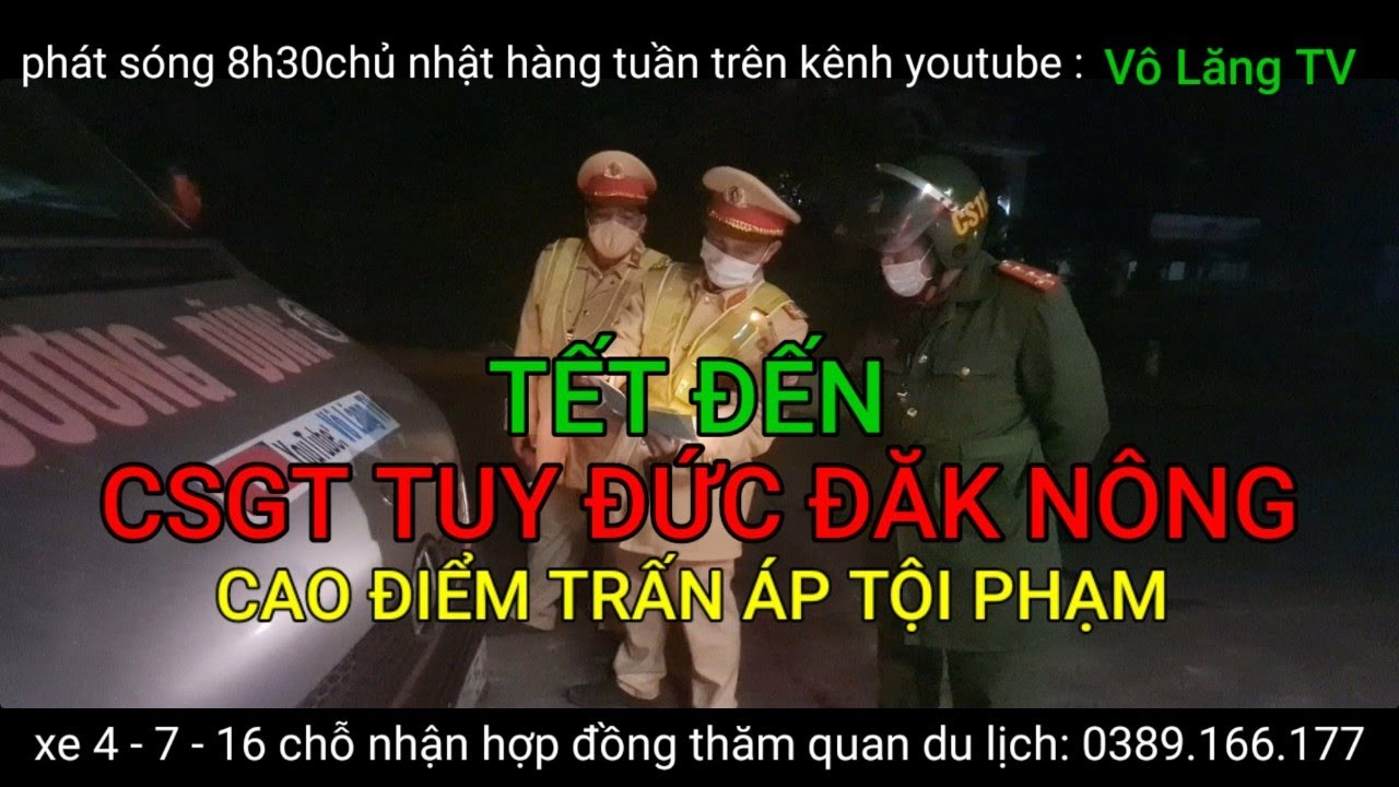 CSGT TUY ĐỨC ĐĂK NÔNG HOẠT ĐỘNG NHỘN NHỊP CUỐI NĂM