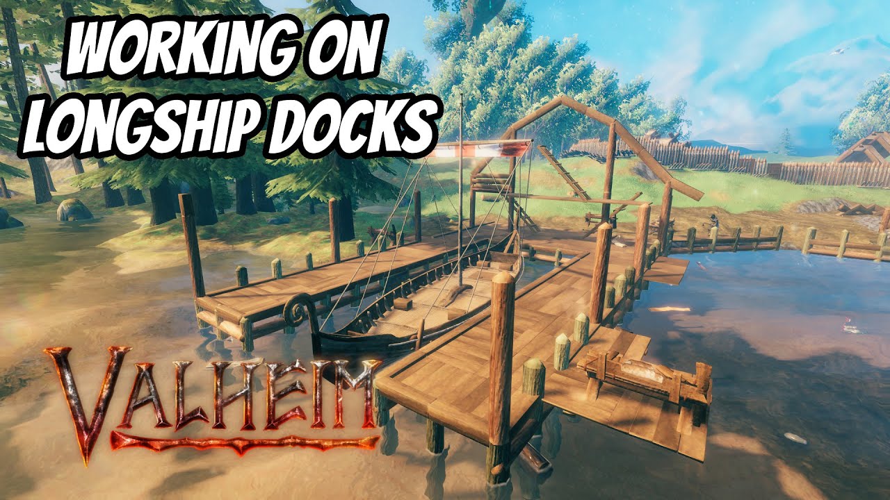 Working on Longship Docks - Valheim - Part 29