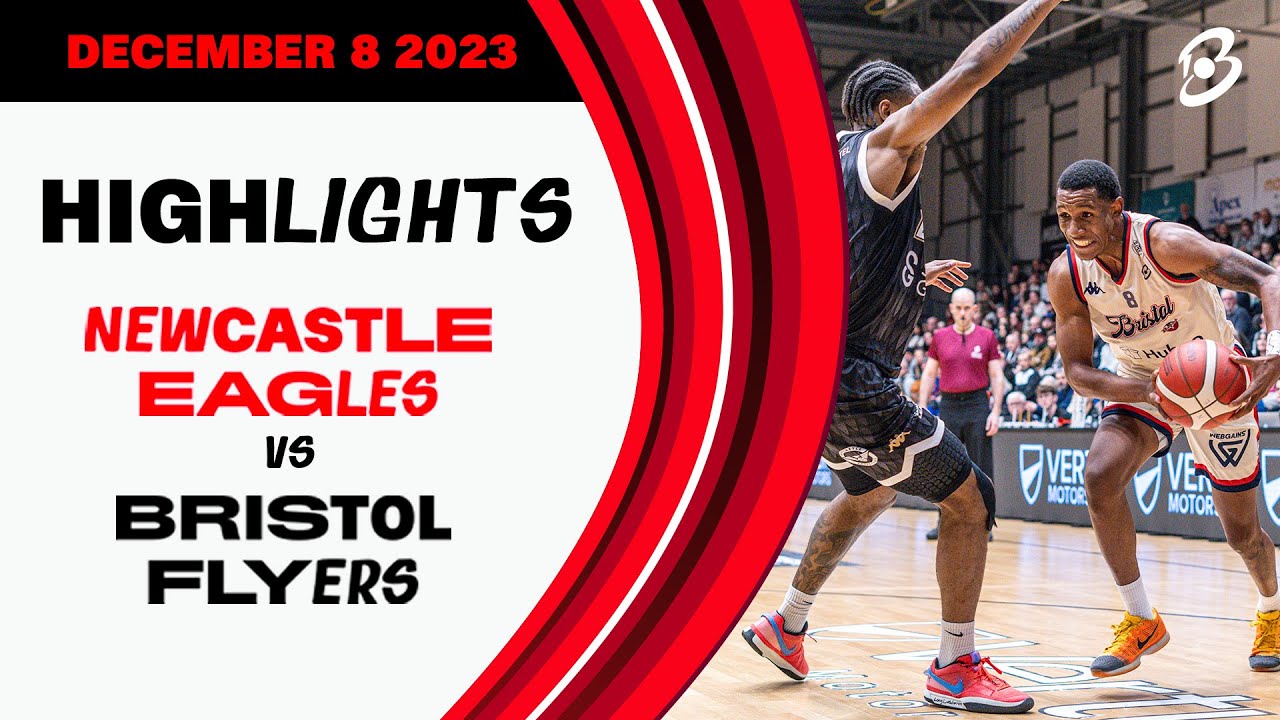 Newcastle Eagles vs. Bristol Flyers - Game Highlights