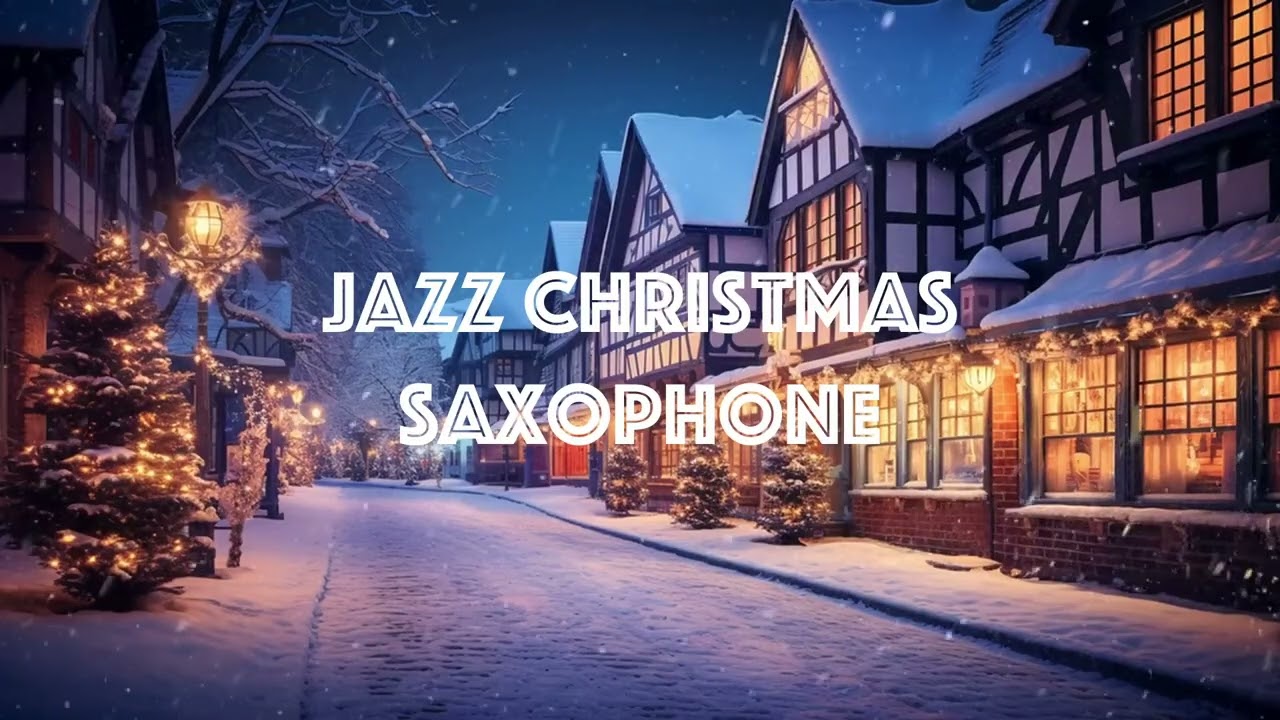 Jazz Christmas Saxophone BGM relaxing music. ジャズクリスマスサックス作業用BGM。勉強、カフェ、リラックス音楽　クリスマスBGM
