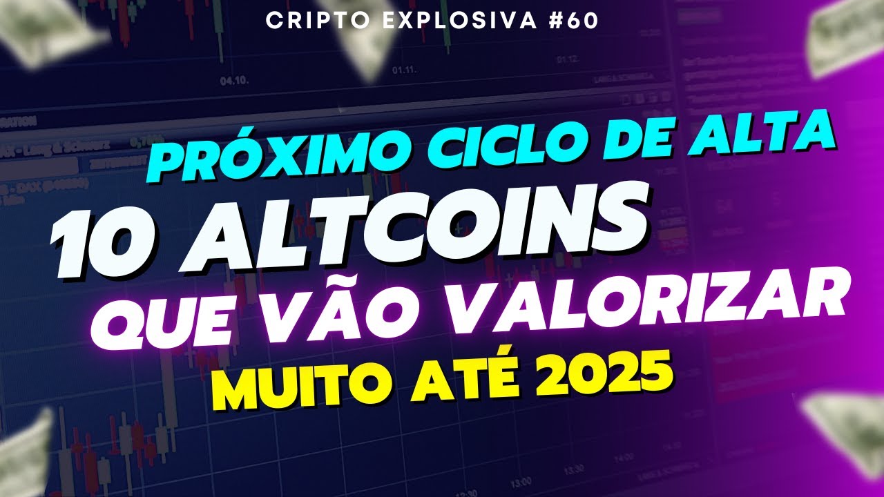 10 ALTCOINS PARA O PR&Oacute;XIMO CICLO DE ALTA | CRIPTO EXPLOSIVA #060