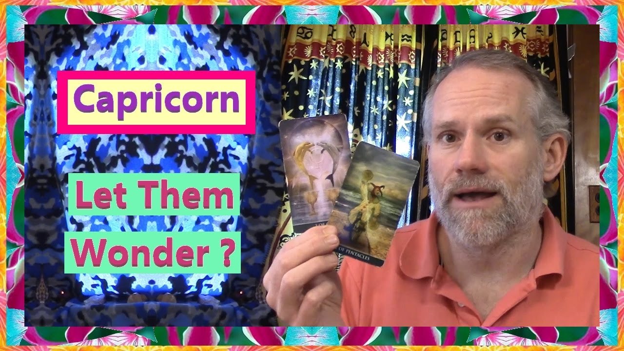 Capricorn - Let Them Wonder ?