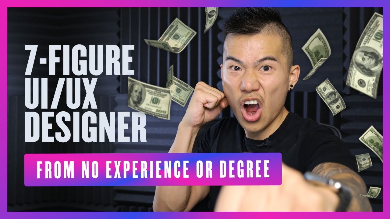 How I Became a 7-Figure UX Designer (With No Experience or Degree) - Part 1