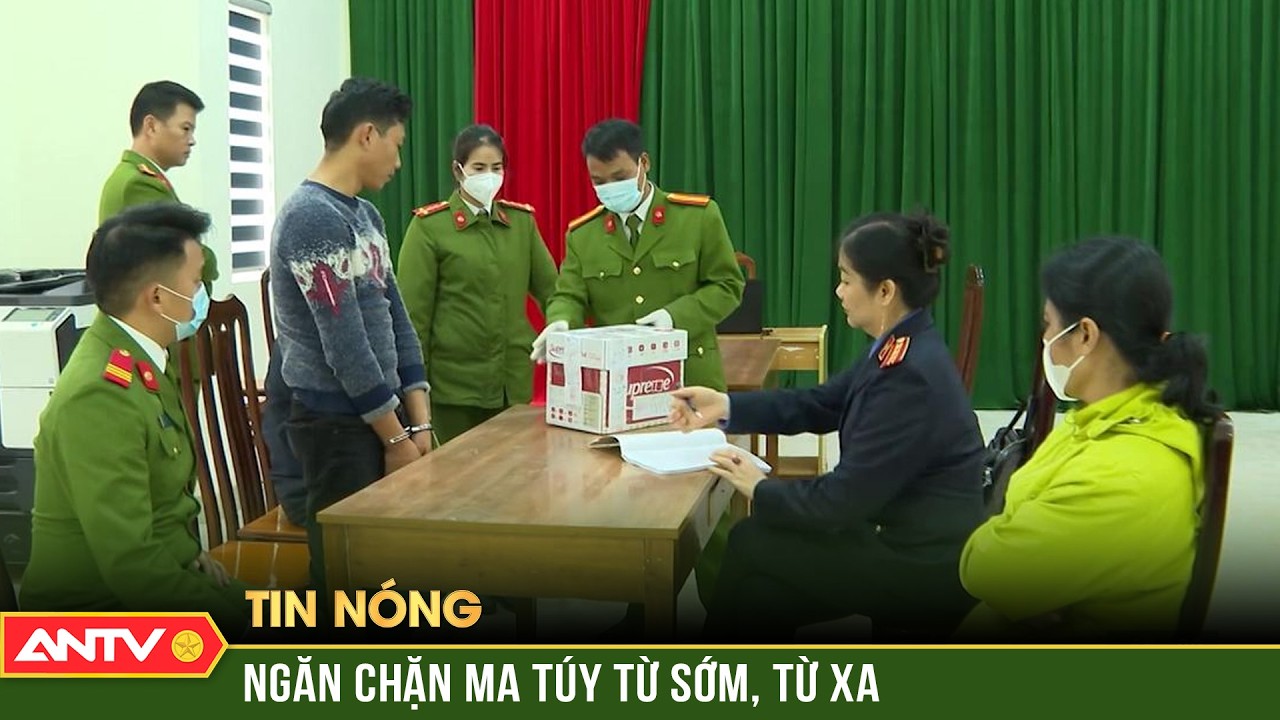 Tuyên Quang: Ngăn chặn ma túy từ sớm, từ xa | ANTV