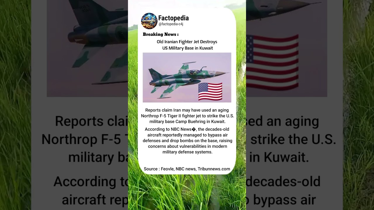 Iran&rsquo;s Aging F-5 Jet Allegedly Hits US Base #usa #kuwait #f5tiger