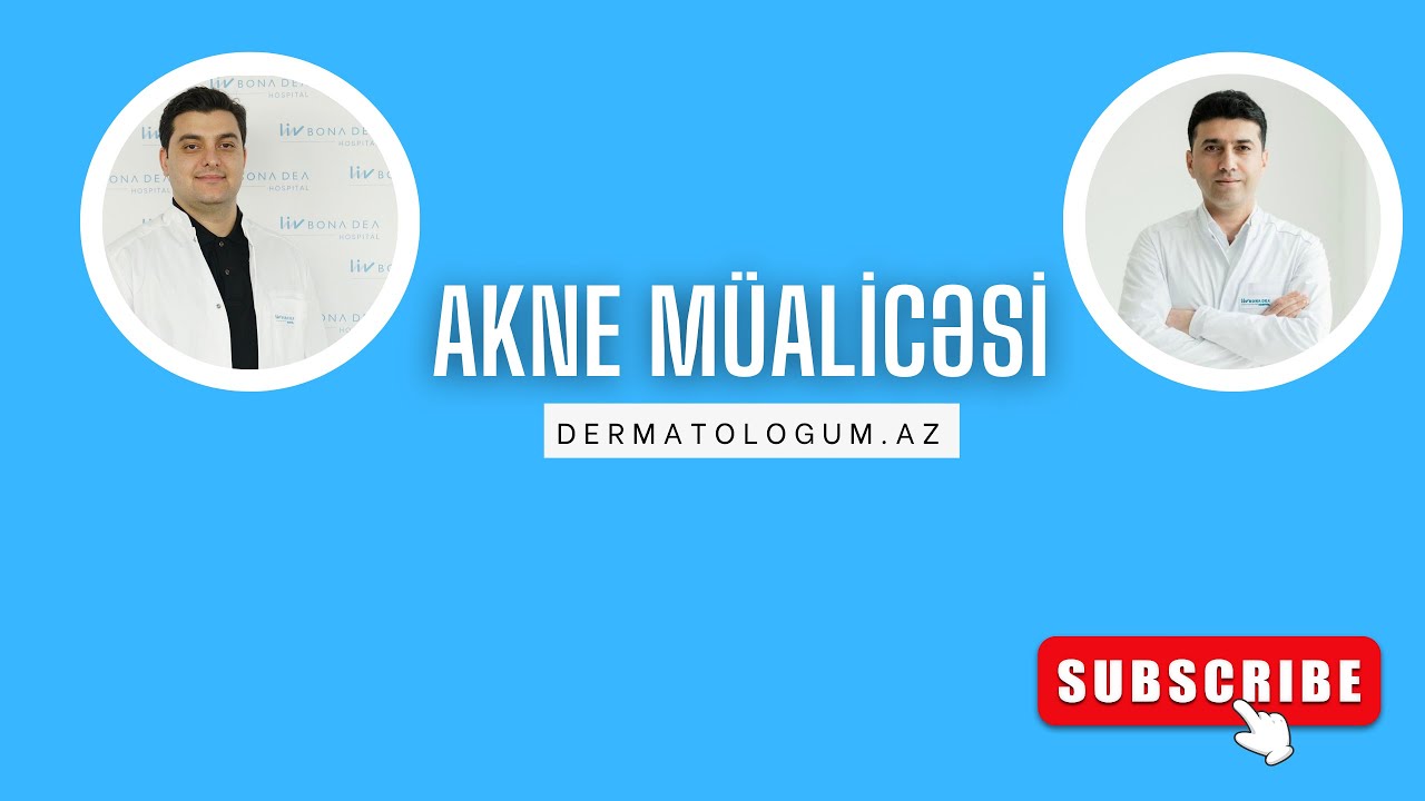 Akne çapıqlarının müalicəsi varmı? Uzm. Dr. İrfan Qəhrəmanov və Phd Anar Mahmudov cavabladı