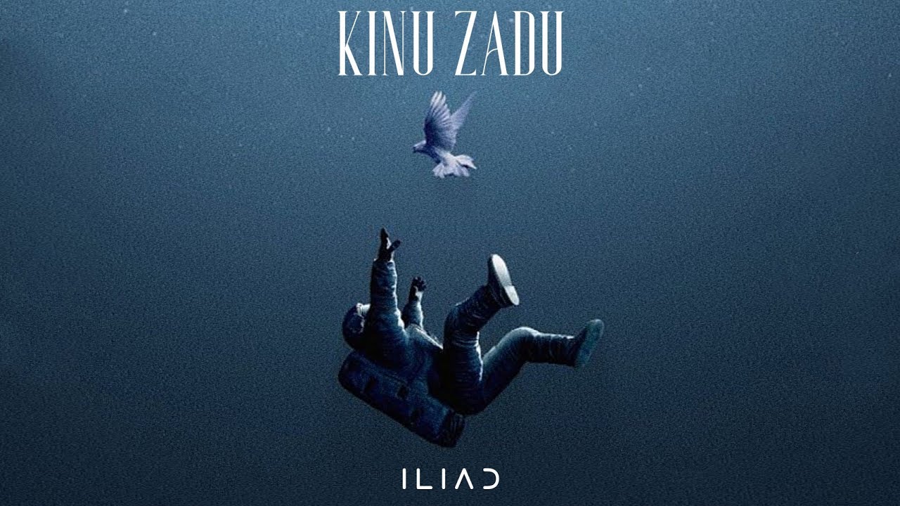 ILIAD - KINU ZADU (Official Audio)