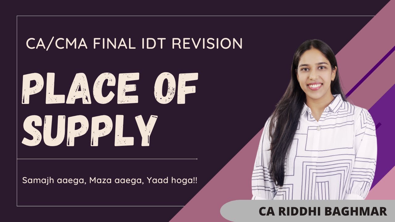 CA/CMA FINAL IDT - Place of Supply Revision - SEPT25/JAN26