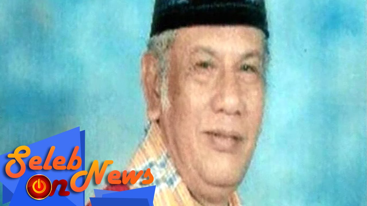 Ayah Ucup Nirin Meninggal Dunia - Seleb On News (22/3)