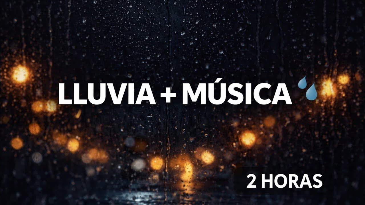 Lluvia con música relajante para dormir profundamente 😴 2 horas .