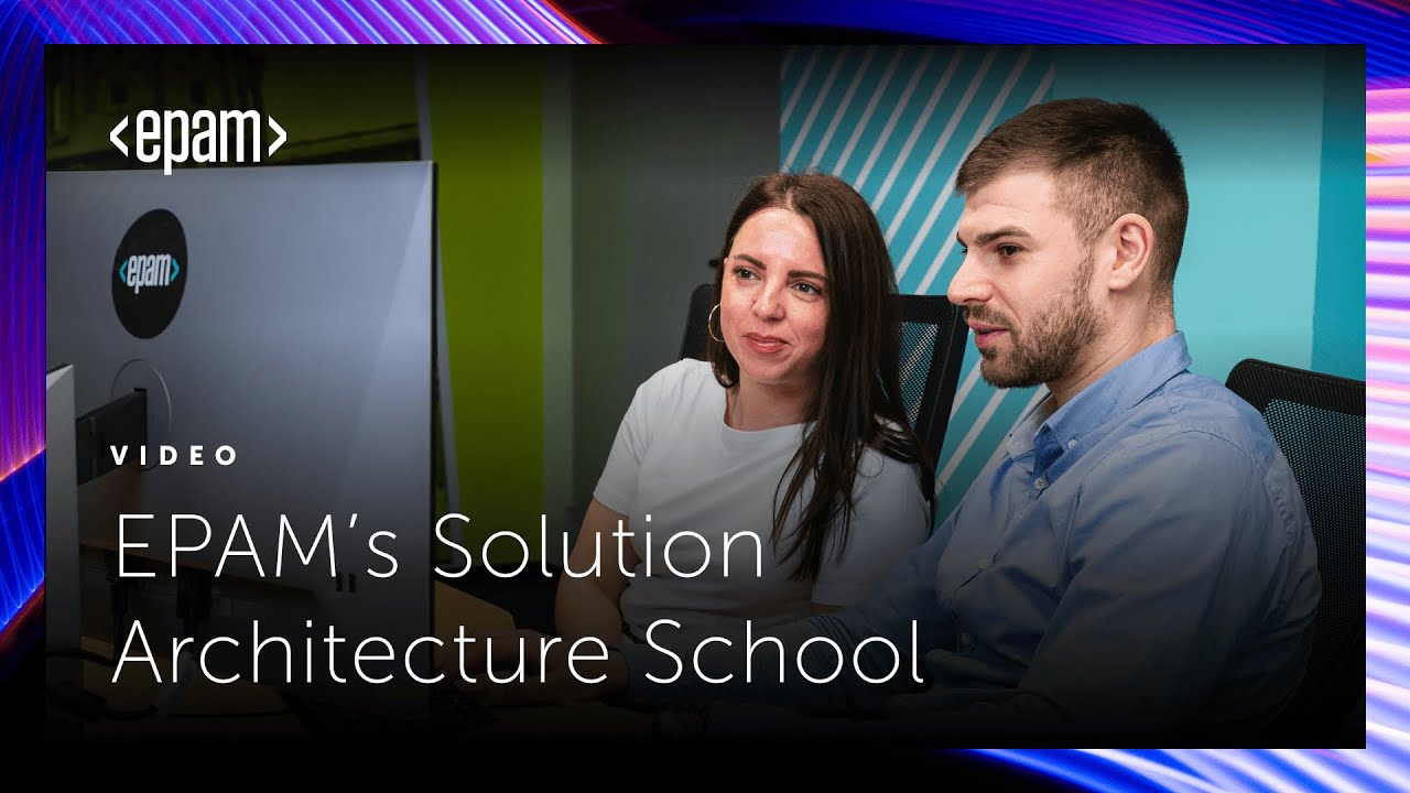 EPAM&rsquo;s Solution Architecture School