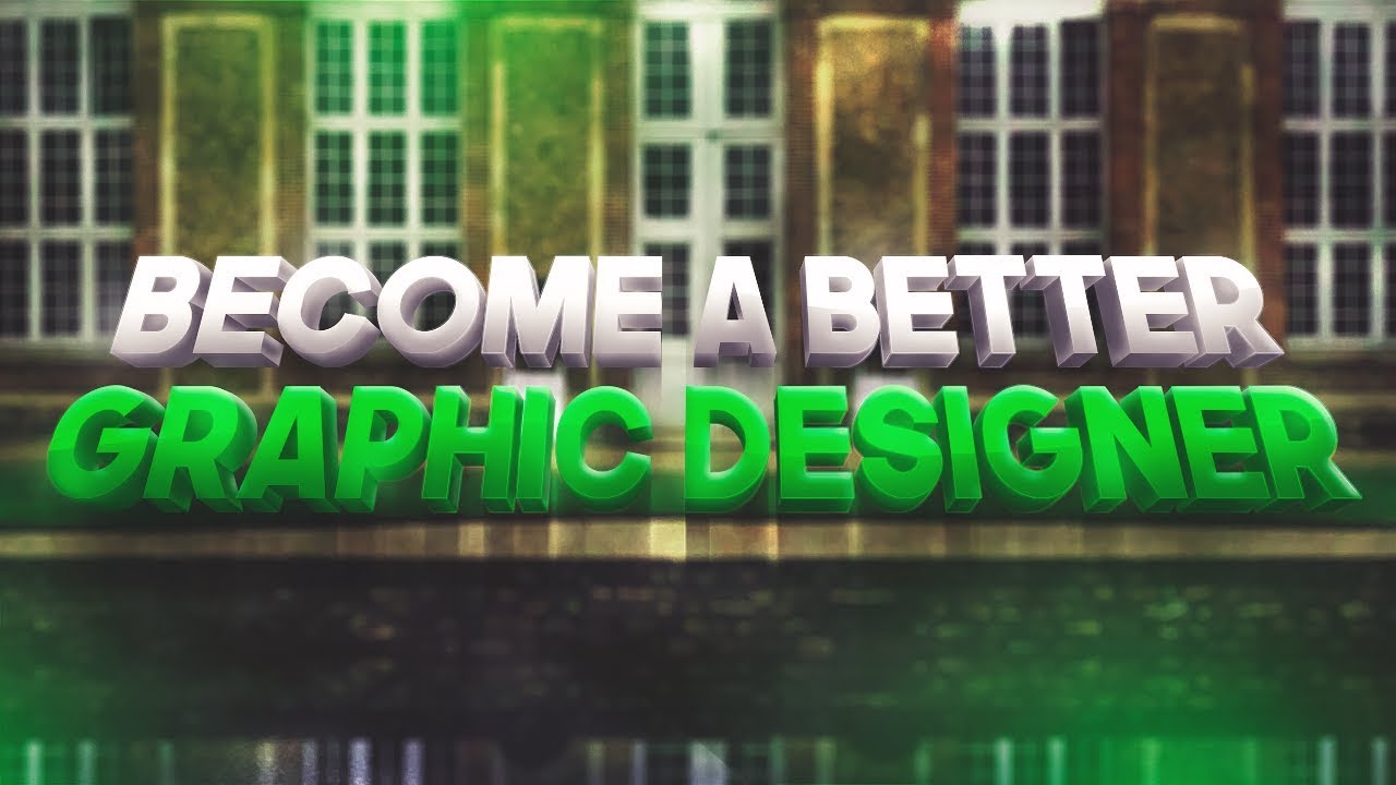 5 Tips to Become a Better Graphic Designer!