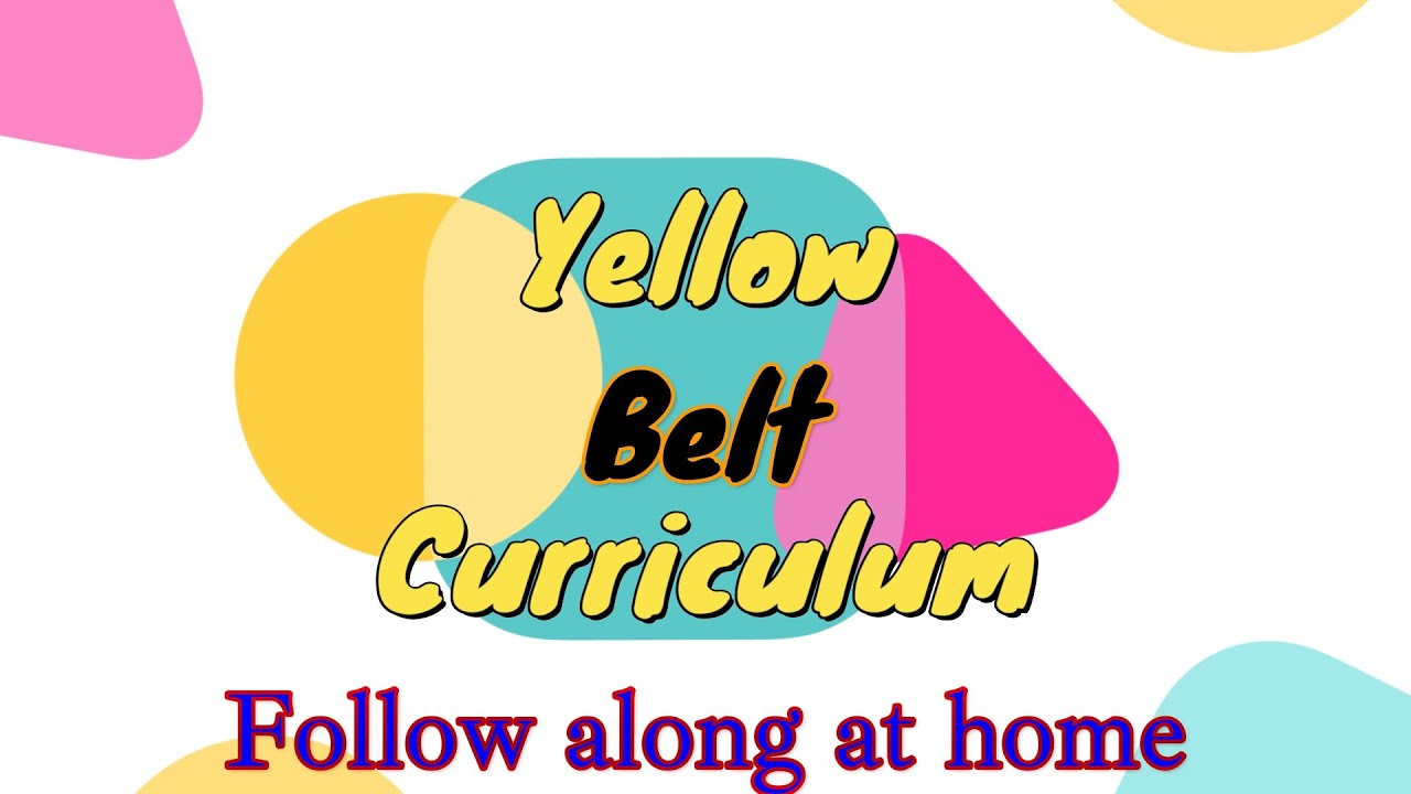 Yellow Belt Curriculum for students to practice along @ home. This is what the Yellow belts at class