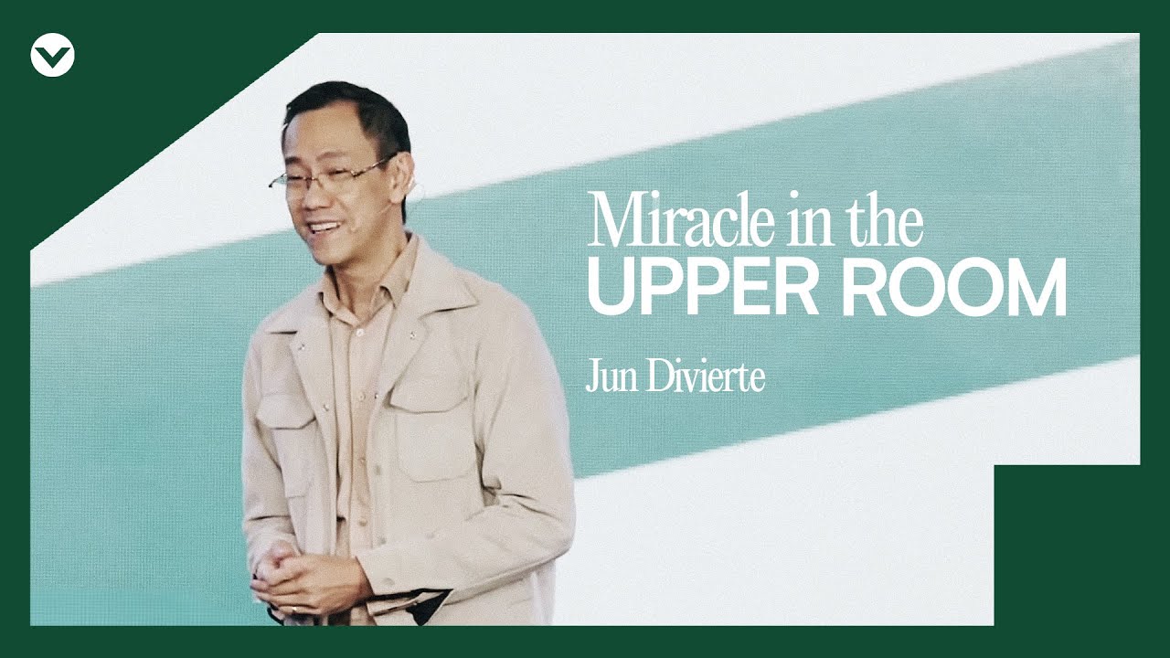 Miracle in the Upper Room — Pastor Jun Divierte
