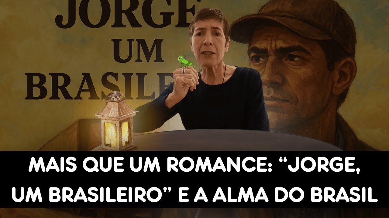 Mais que um Romance: “Jorge, um Brasileiro” e a Alma do Brasil