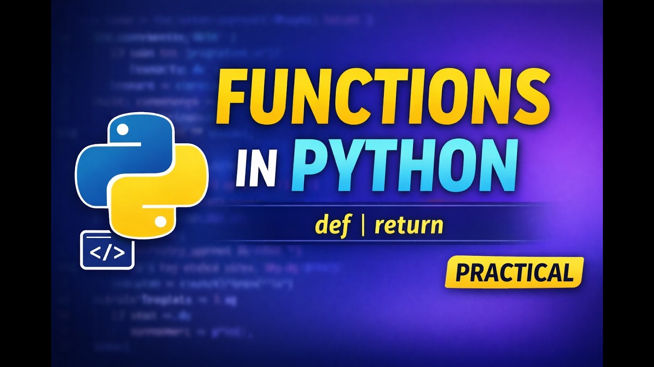 Functions in Python (Practical) | Complete Beginner Guide to def, Parameters & Return #18