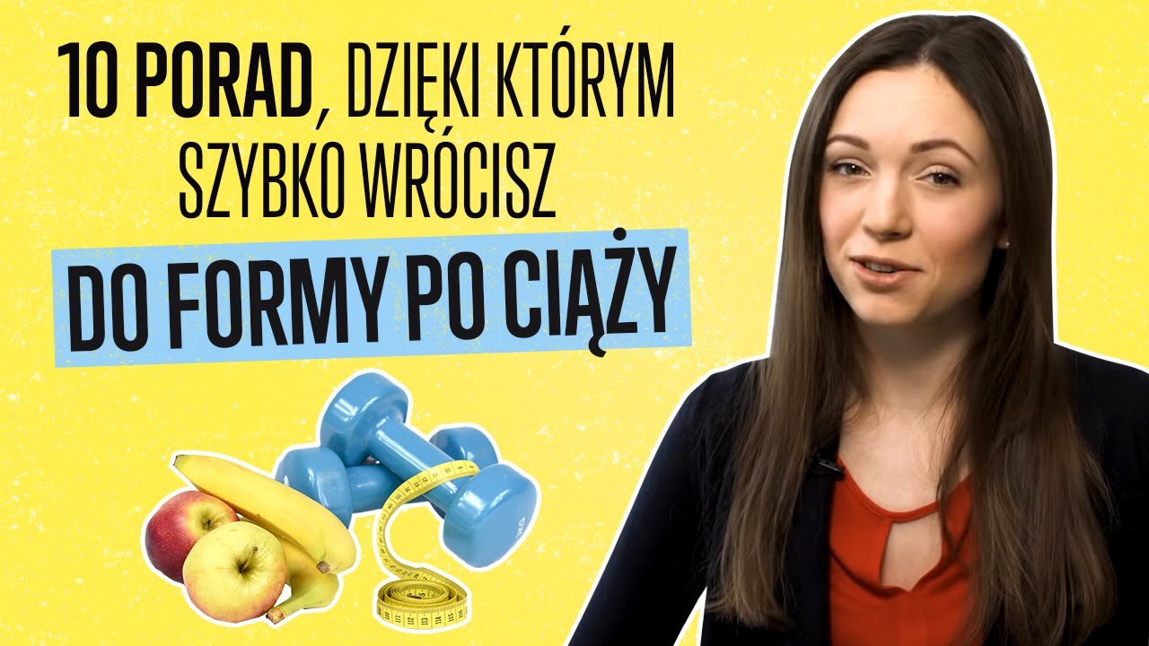 10 porad, dzięki którym szybko wrócisz do formy po ciąży