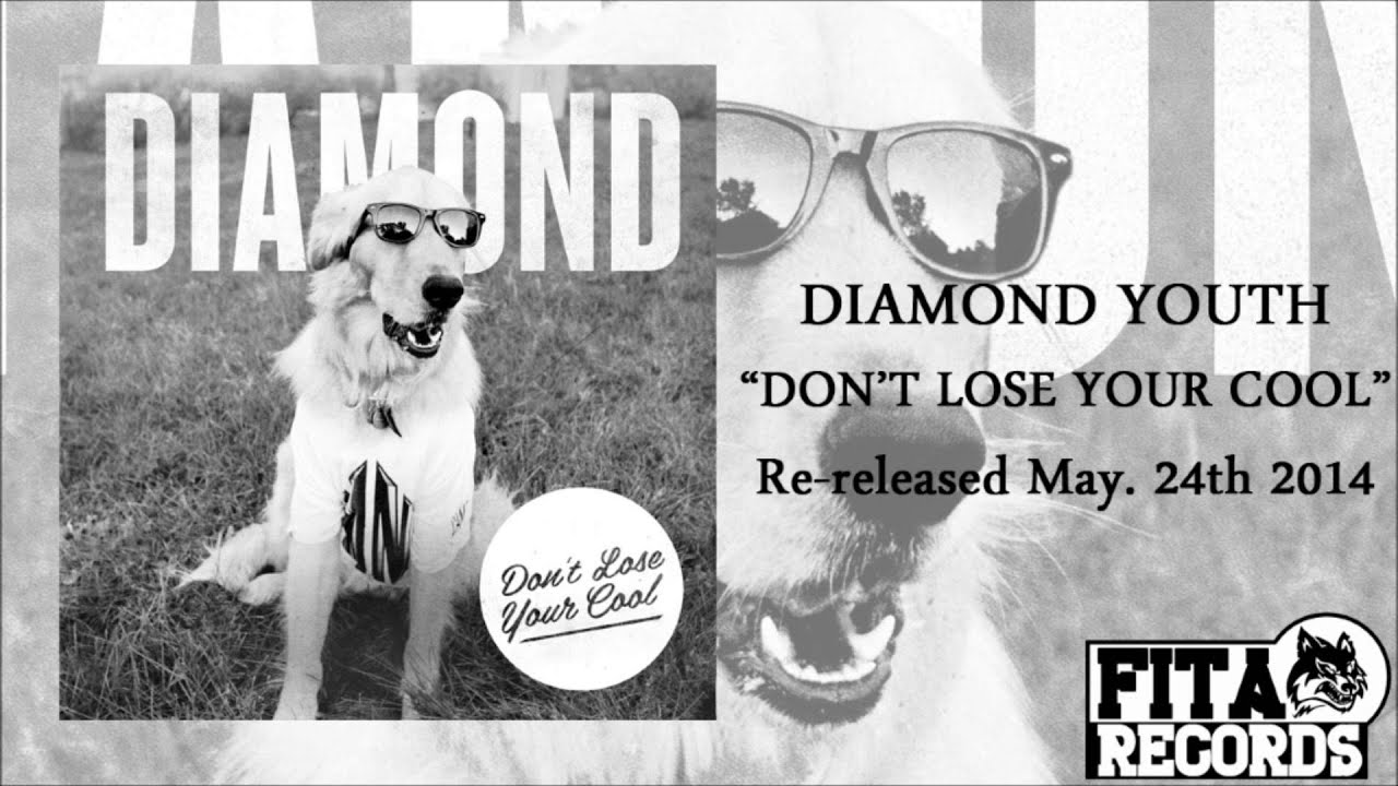 Diamond Youth | Don't Lose Your Cool HD
