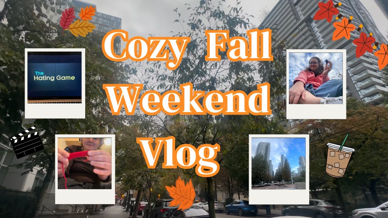 Cozy Fall Weekend Vlog | visiting David Lam Park, learning to Crochet, and much more!