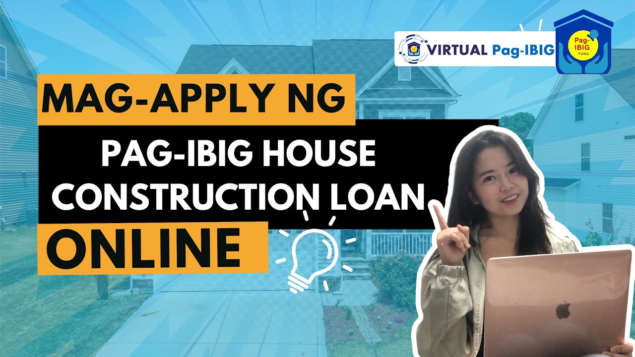 Pag-IBIG House Construction Loan Online | Complete Guide 2025 (Step-by-Step Process, Requirements)