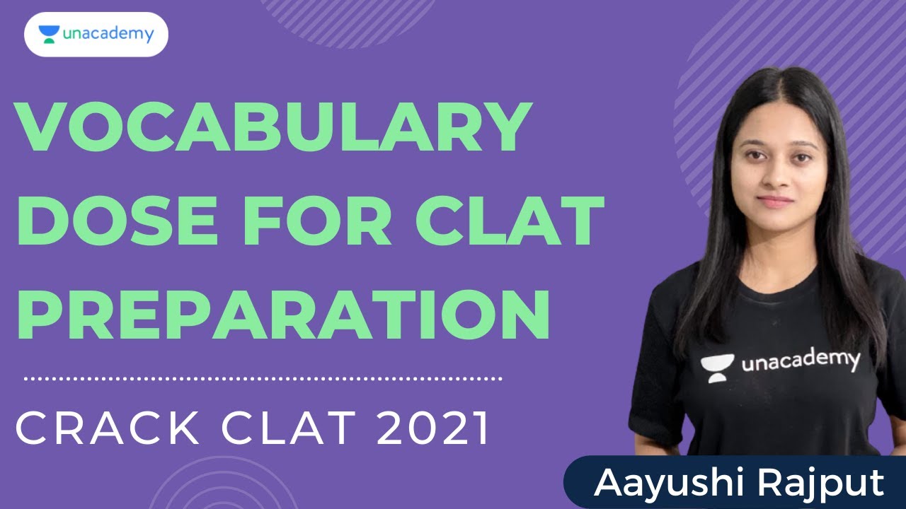 Learn English | Vocabulary for CLAT Preparation | Crack CLAT 2021 | Aayushi Rajput Unacademy CLAT