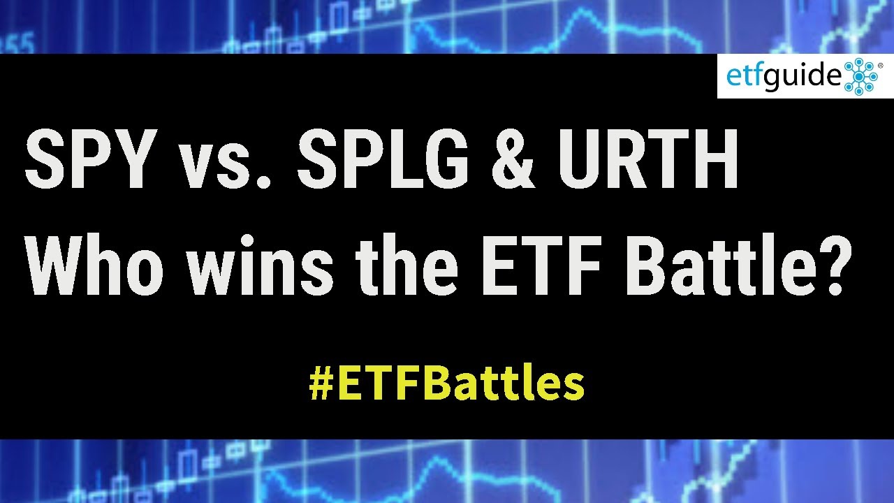 ETF Battles: SPY vs. SPLG vs. URTH in a doubleheader brawl, who wins?