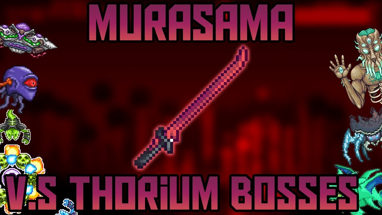 Murasama V.S All Thorium Bosses! ||Thorium/Calamity Mod Expert Mode||
