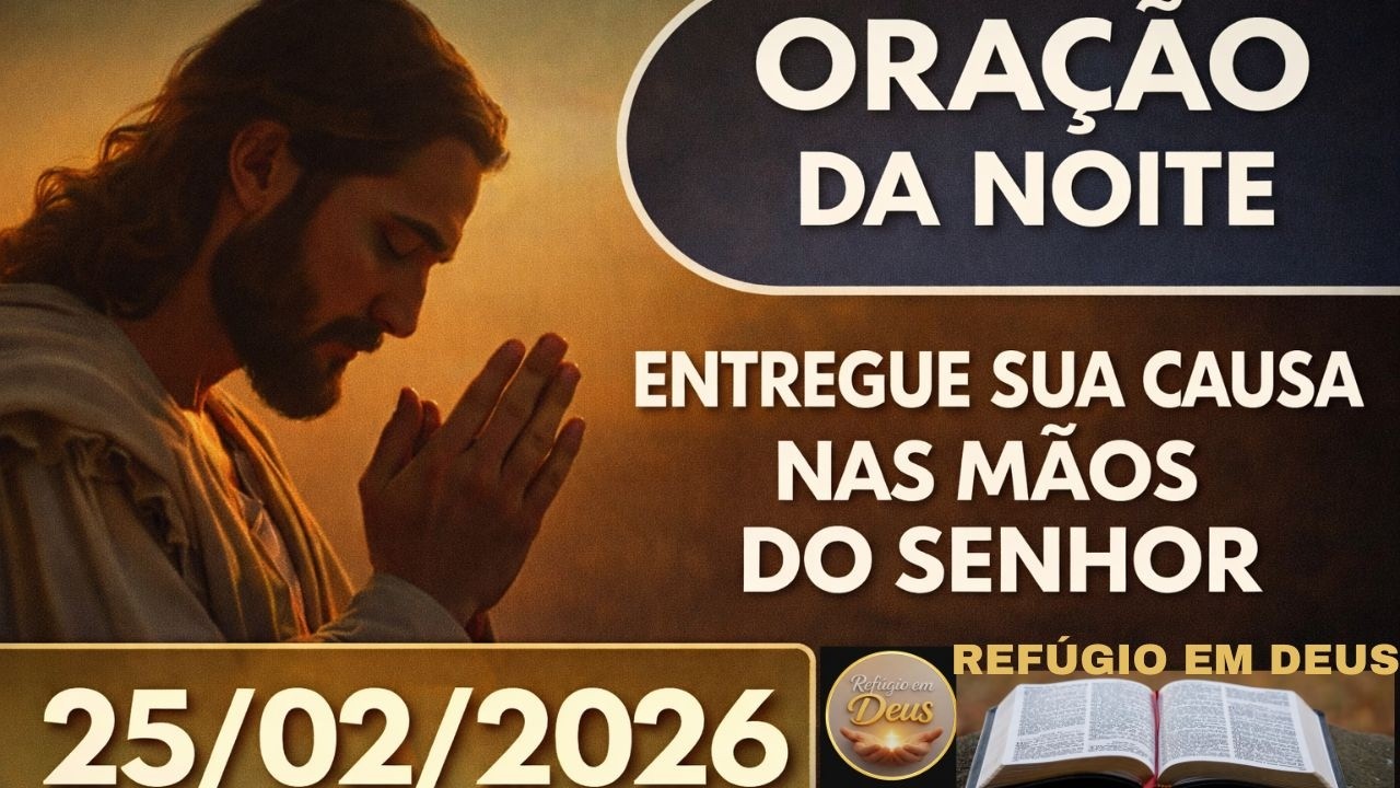 ORAÇÃO DA NOITE DE HOJE: 25/02/2026 | ORAÇÃO PODEROSA PARA RECEBER MILAGRES URGENTES | SALMO 77:14