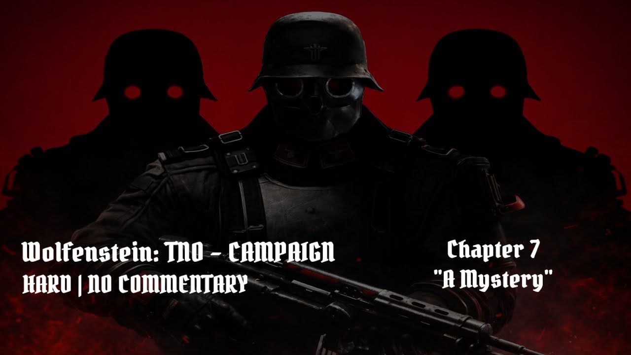 Wolfenstein: The New Order Campaign – Chapter 7: 