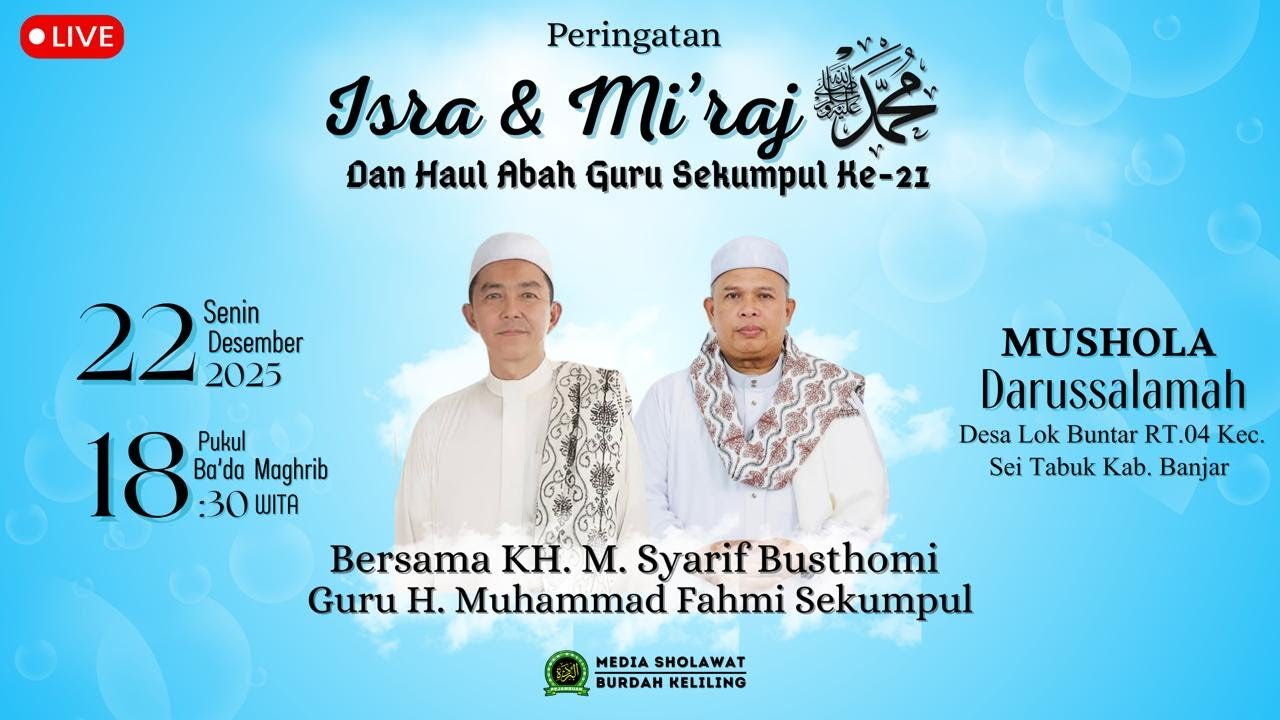 [LIVE] PERINGATAN ISRA MI'RAJ DAN HAUL ABAH GURU SEKUMPUL KE-21 - LANGGAR DARUSSALAMAH (22-12-2025)