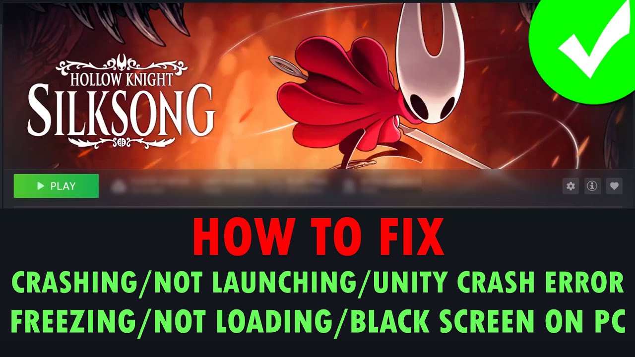 Fix Hollow Knight Silksong Crashing/Wont Launch/Unity Crash Error/Not Loading/Freeze/Black Screen PC