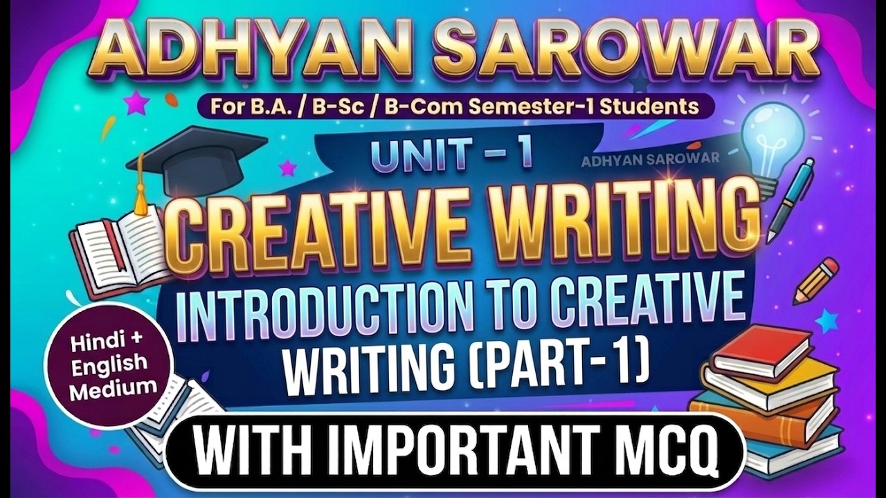 CREATIVE WRITING (UNIT 1ST - INTRODUCTION TO CREATIVE WRITING ) FOR B.A B.Sc B.Com sem- 1st students
