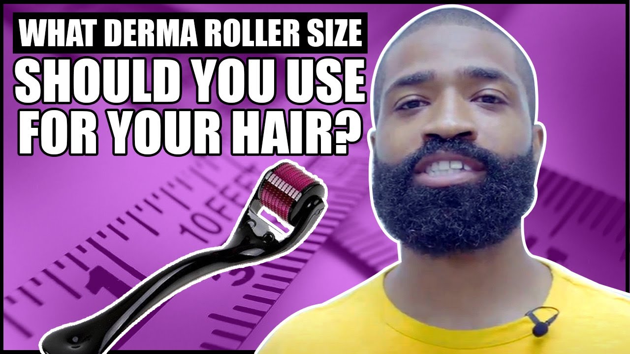 What Size Derma Roller Should You Be Using For Your Hair?
