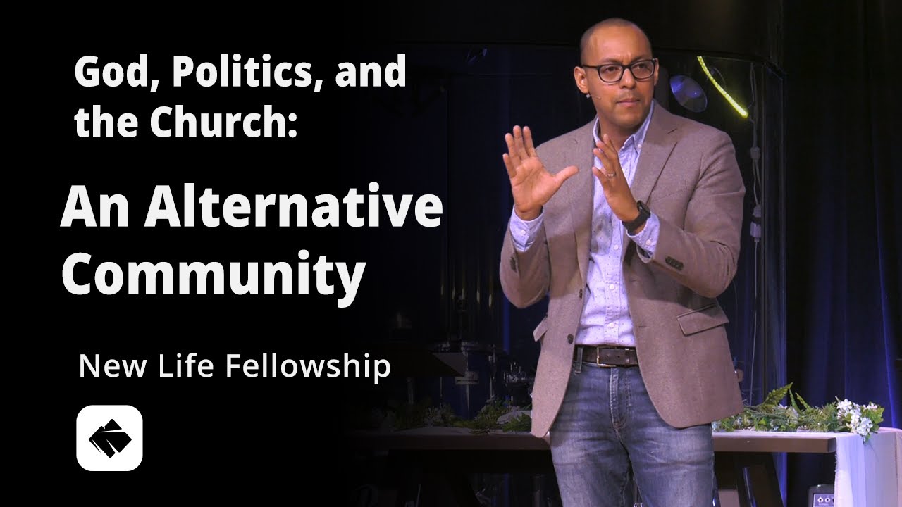 God, Politics, and the Church - An Alternative Community