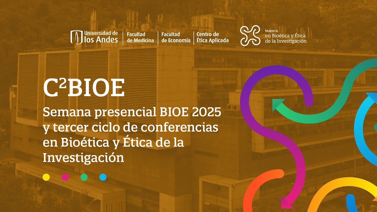Tercer ciclo de conferencias en Bioética y Ética de la Investigación (C2BIOE)
