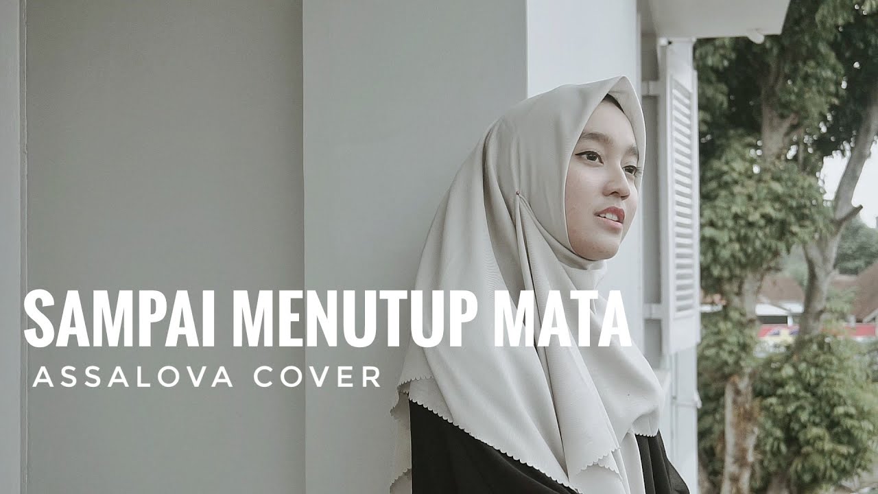 Sampai Menutup Mata - Acha Septriasa || Assalova (Cover)