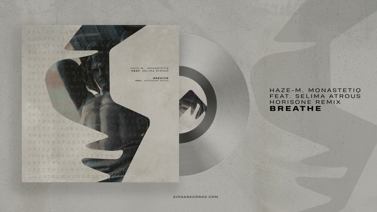 Haze-M, Monastetiq Feat  Selima Atrous - Breathe (Horisone Remix) // [Siona Records]