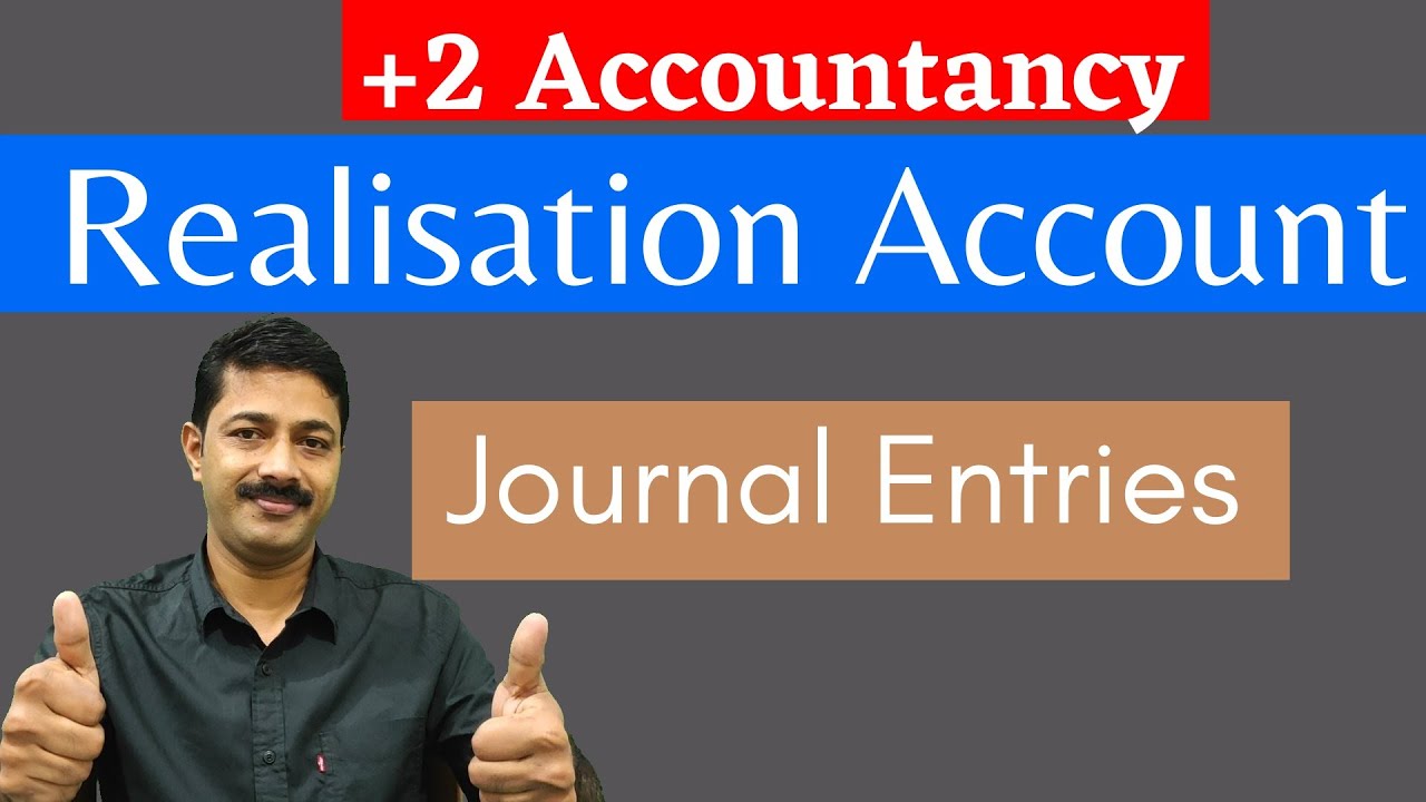 +2 Accountancy 5.3 | Dissolution of Partnership firm | Realisation account | Journal entries